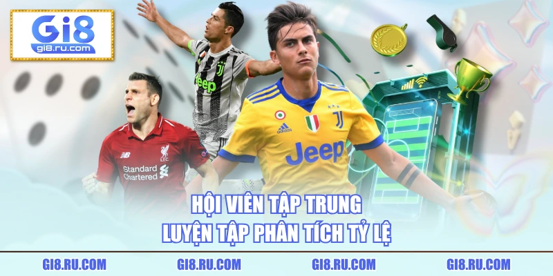 Hội viên tập trung luyện tập phân tích tỷ lệ