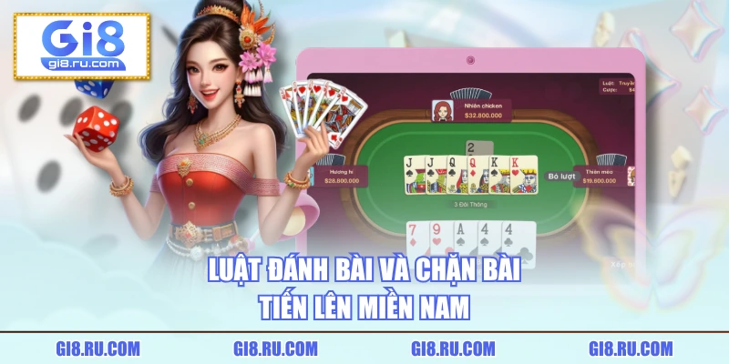 Luật đánh bài và chặn bài tiến lên miền Nam