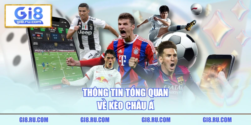 Thông tin tổng quan về kèo châu Á